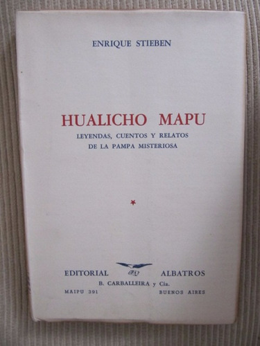 Hualicho Mapu - Leyendas Y Cuentos De La Pampa - Stieben