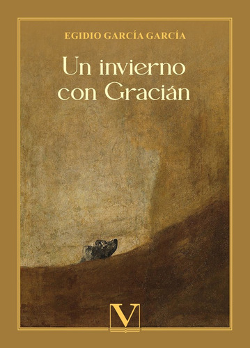 Un invierno con Gracián, de Egidio García García. Editorial Editorial Verbum, tapa blanda en español, 2023