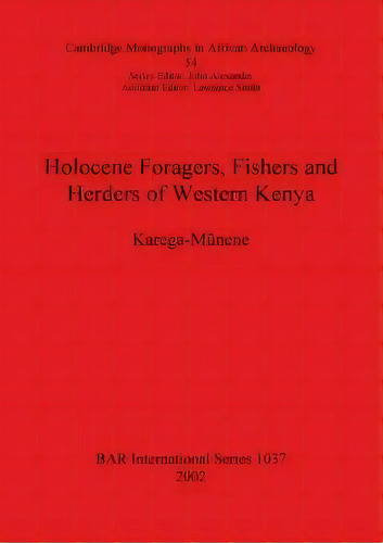 Holocene Foragers Fishers And Herders Of Western Kenya, De Karega Mnene. Editorial Bar Publishing, Tapa Blanda En Inglés