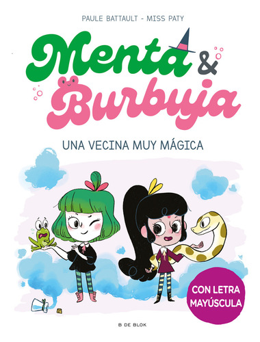 Una Vecina Muy Mágica, De Paule Battault., Vol. 1.0. Editorial B De Blok, Tapa Blanda, Edición 1.0 En Español, 2024