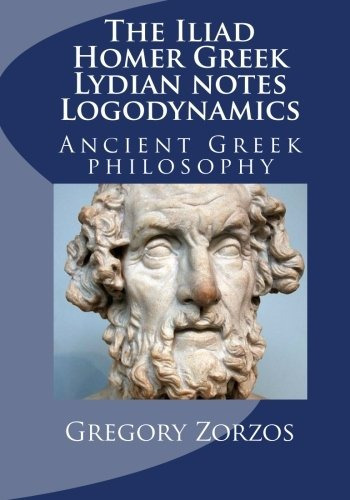 The Iliad Homer Greek Lydian Notes Logodynamics Ancient Gree