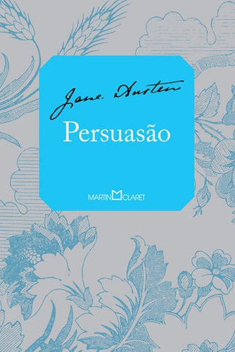 Persuasão - Vol. 309, De Austen, Jane. Editora Martin Claret, Capa Mole, Edição 1ª Edição - 2014 Em Português