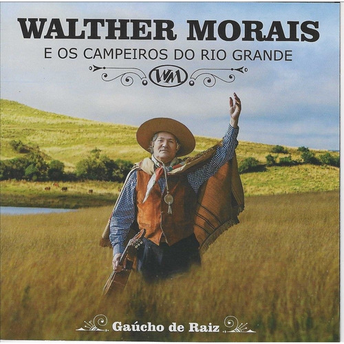Cd Walther Morais Gaúcho De Raiz