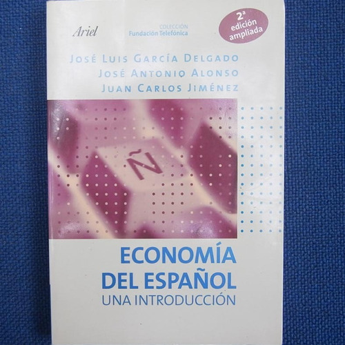 Economia Del Español Una Introduccion, Jose Garcia, Y Otros,