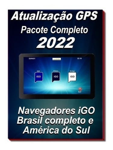 Imagem 1 de 9 de Atualização Gps Igo 2022 + Amigo + Primo + 4 Mapas Do Brasil