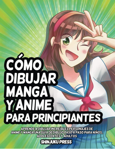 Libro: Cómo Dibujar Manga Y Anime Para Principiantes: A De Y