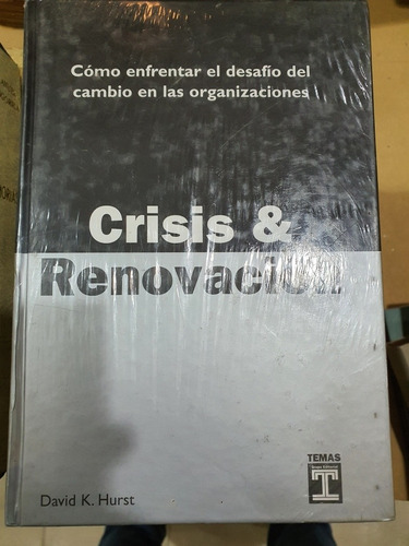 Libro:crisis & Renovacion-cambio En Las Organizaciones-hurst