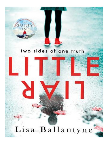 Little Liar: Two Sides Of One Truth (paperback) - Lisa. Ew06