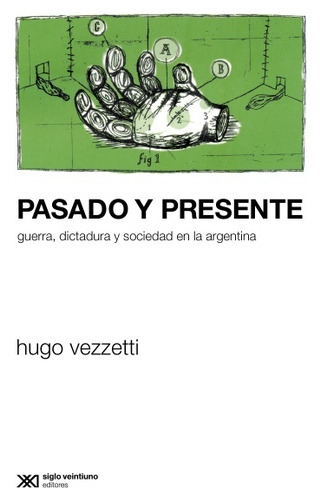 Pasado Y Presente  - Vezzetti, Hugo