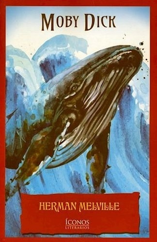 Moby Dick  - Iconos Literarios-, de Herman Melville. Editorial Mirlo, tapa blanda en español