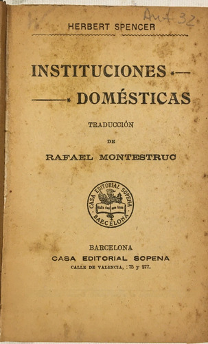 Libro Instituciones Domesticas Herbert Spencer Ed. Sopena