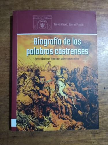 Biografía De Las Palabras Castrenses 2a Ed. Jesús A. Suárez 