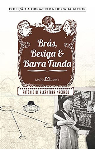 Libro Bras, Bexiga E Barra Funda - (martin Claret) De Machad