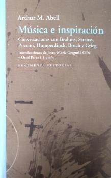 Música E Inspiración : Conversaciones Con Brahms, Strauss, P