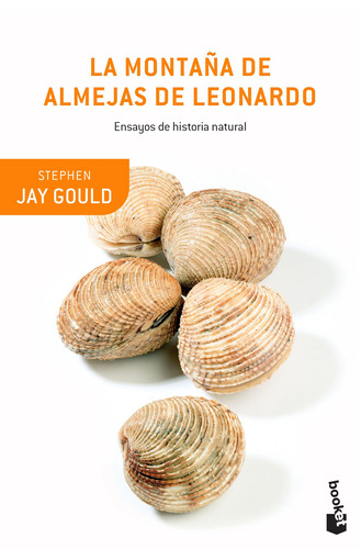 La montaña de almejas de Leonardo: Ensayos de historia natural, de Gould, Stephen Jay. Serie Drakontos bolsillo Editorial Booket Paidós México, tapa blanda en español, 2018