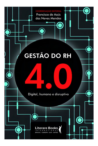 Gestão do RH 4.0: digital, humano e disruptivo, de de Assis das Neves Mendes, Francisco. Editorial Literare Books International Ltda, capa mole em português, 2021