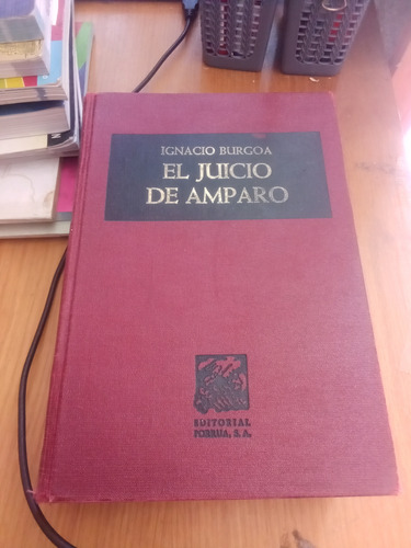 El Juicio De Amparo - Ignacio Burgoa