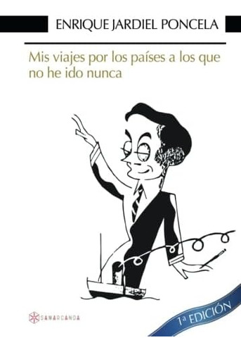 Libro: Mis Viajes Por Los Países A Los Que No He Ido Nunca (