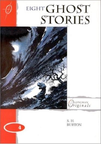 Eight Ghost Stories | S. H. Burton | Longman Originals