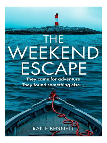 The Weekend Escape (paperback) - Rakie Bennett. Ew03