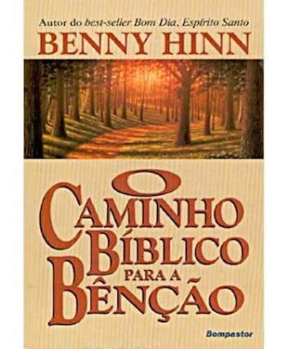 Livro O Caminho Bíblico Para A Benção - Benny Hinn