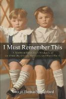 Libro I Must Remember This : A Southern White Boy's Memor...