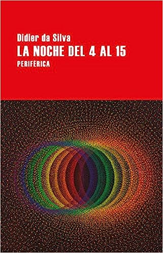 La Noche Del 4 Al 15 - Da Silva Didier (libro) - Nuevo