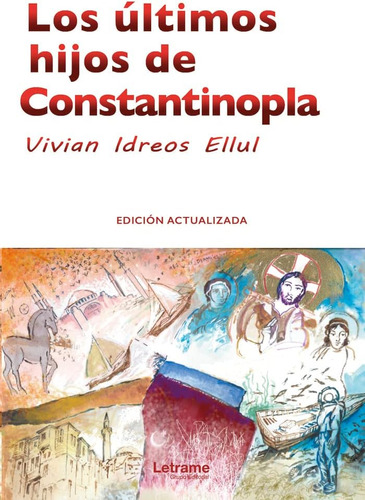 Libro: Los Últimos Hijos De Constantinopla (hechos Reales) (