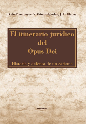 Libro El Itinerario Jurã­dico Del Opus Dei - De Fuenmayor...