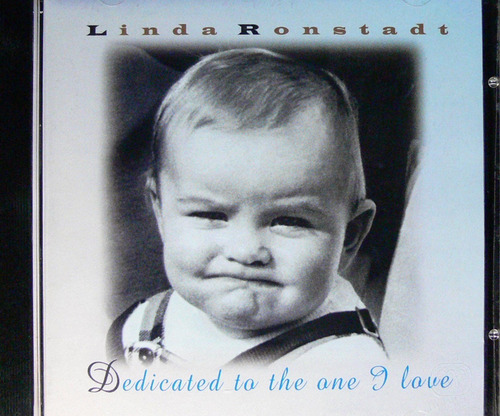 Linda Ronstadt - Dedicated To The One I Love 