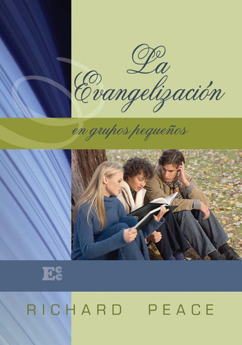 Libro: La Evangelización En Grupos Pequeños (spanish Edition