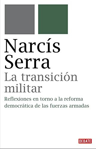 La Transicion Militar: Reflexiones En Torno A La Reforma Dem
