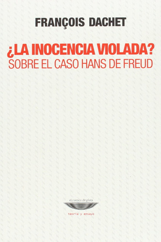 ¿la Inocencia Violada?  - Sobre El Caso Hans De Freud