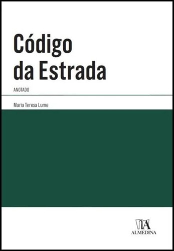 Código Da Estrada, De Lume, Maria Teresa. Editora Almedina, Capa Mole Em Português, 2022