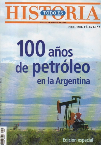 Todo Es Historia 484 Nov 2007 - 100 Años Petroleo Argentino