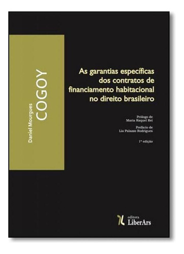 Garantias Específicas Dos Contratos De Financiamento Habita, De Daniel Mourgues Cogoy. Editora Liber Ars, Capa Mole Em Português