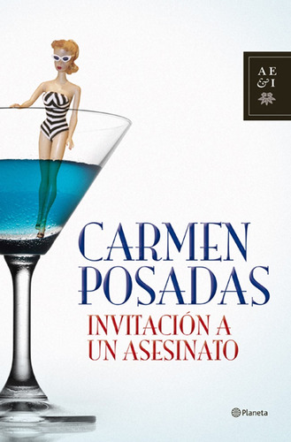 Invitación a un asesinato, de Posadas, Carmen. Serie Novela Editorial Planeta México, tapa dura en español, 2011