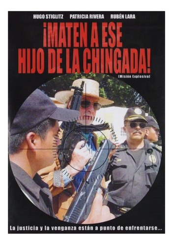 Maten A Ese Hijo De La Chingada Ruben Lara Pelicula Dvd