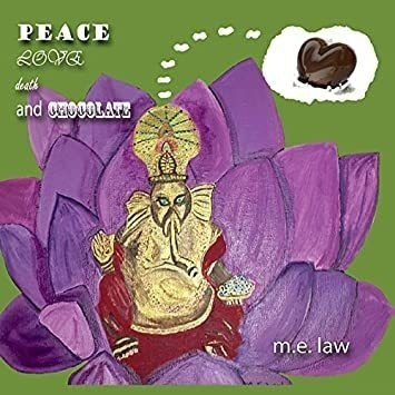 M.e. (marion) Law Peace Love Death & Chocolate Usa I .-&&·