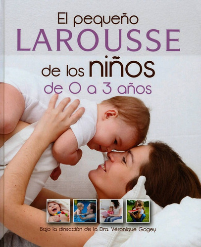 Pequeño Larousse De Los Niños De 0 A 3 Años (1761)