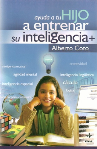 Ayuda Atu Hijo A Entrenar Su Inteligencia - Coto, Alberto