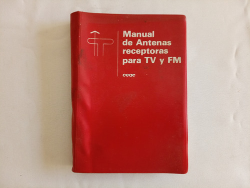 Manual De Antenas Receptoras Para Tv Y Fm