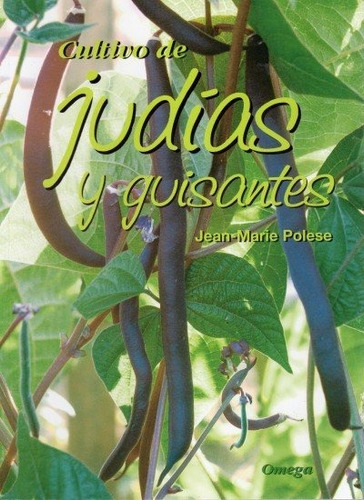 Cultivo De Judias Y Guisantes - Polese,jean Marie