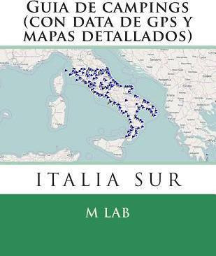 Libro Guia De Campings Italia Sur (con Data De Gps Y Mapa...