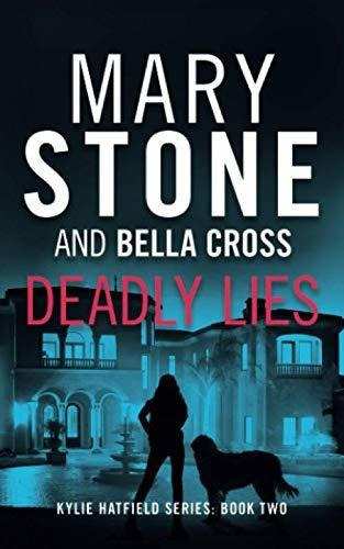 Book : Deadly Lies (kylie Hatfield Amateur Sleuth Mystery..
