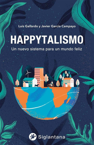 Libro Happytalismo - Luis Gallardo, Javier Garcia Campayo