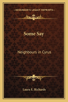 Libro Some Say: Neighbours In Cyrus - Richards, Laura E.