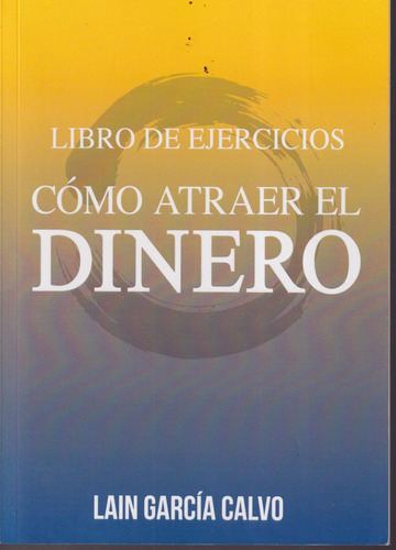 Como Atraer El Dinero Libro De Ejercicios Lain 