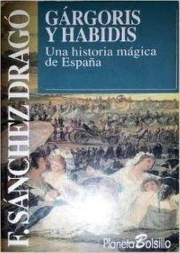 Una Historia Magica De España, De Sanchez Drago, Fernando. Editorial Planeta, Tapa Tapa Blanda En Español