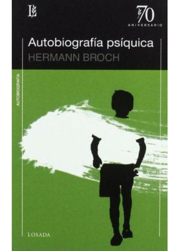 Autobiografía Psíquica - Broch Hermann- Libro- Losada